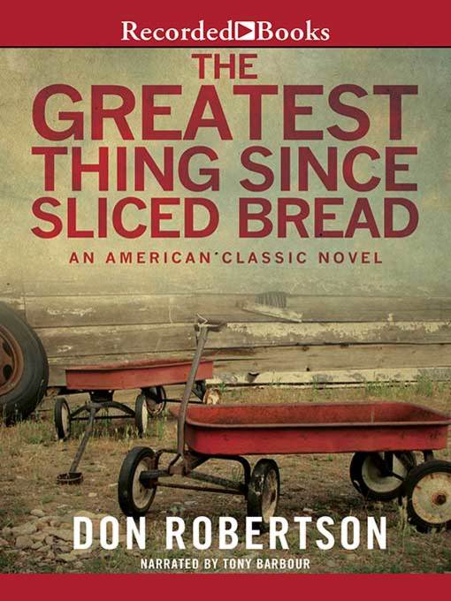 Title details for The Greatest Thing Since Sliced Bread by Don Robertson - Available